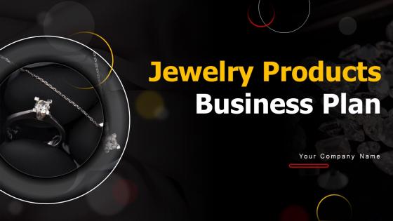 Jewelry Products Business Plan Powerpoint Presentation Slides