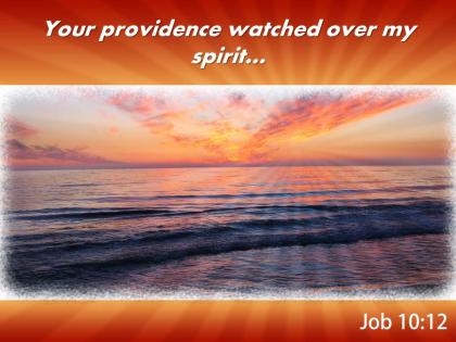 Job 10 12 your providence watched powerpoint church sermon