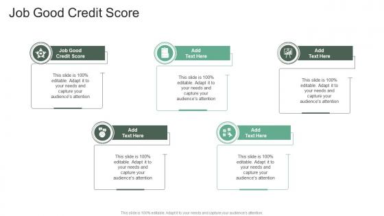 Job Good Credit Score In Powerpoint And Google Slides Cpb