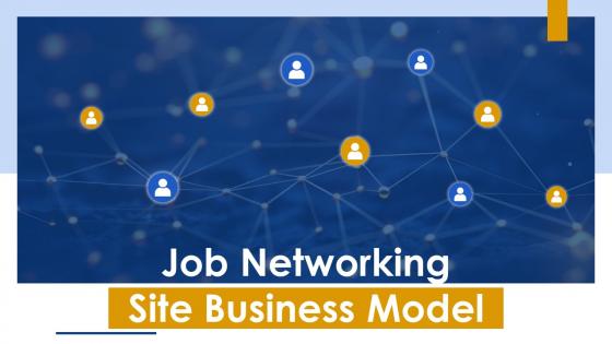 Job Networking Site Business Model Powerpoint Ppt Template Bundles BMC V