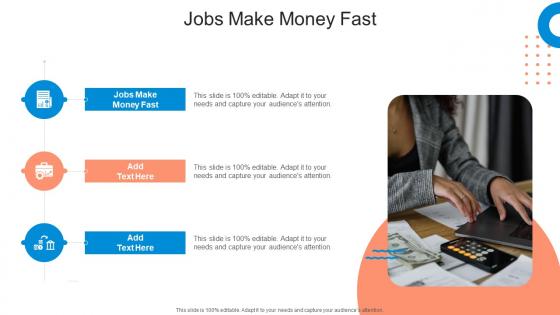 Jobs Make Money Fast In Powerpoint And Google Slides Cpb