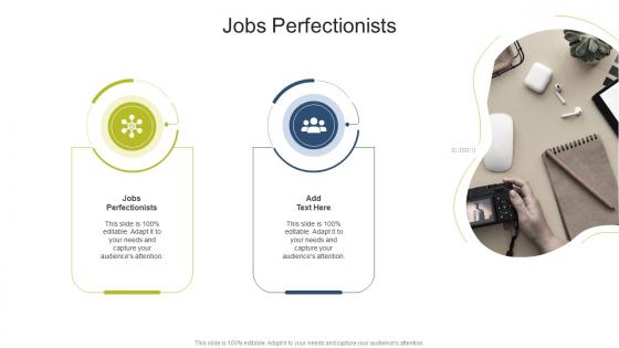 Jobs Perfectionists In Powerpoint And Google Slides Cpb