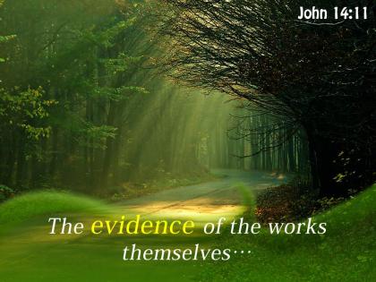 John 14 11 the evidence of the works powerpoint church sermon