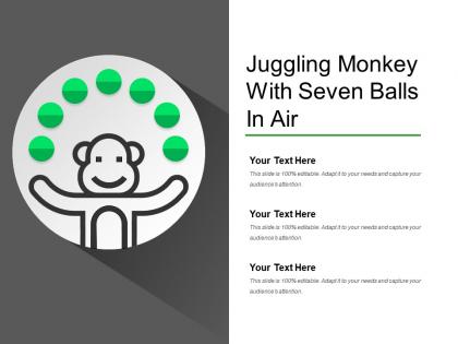 Juggling monkey with seven balls in air