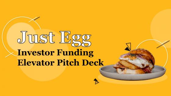 Just Egg Investor Funding Elevator Pitch Deck Ppt Template