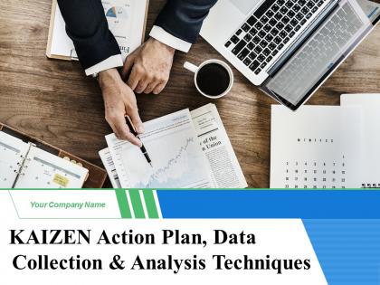 Kaizen Action Plan Data Collection And Analysis Techniques Powerpoint Presentation Slides