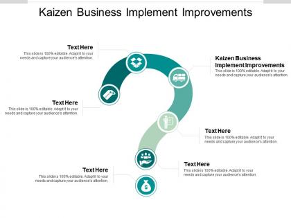 Kaizen business implement improvements ppt powerpoint presentation pictures cpb