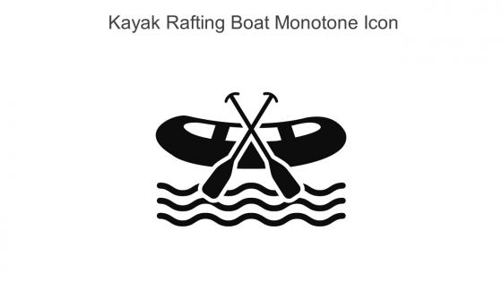 Kayak Rafting Boat Monotone Icon In Powerpoint Pptx Png And Editable Eps Format