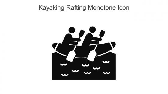 Kayaking Rafting Monotone Icon In Powerpoint Pptx Png And Editable Eps Format