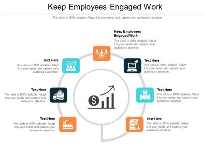 Keep employees engaged work ppt powerpoint presentation ideas cpb