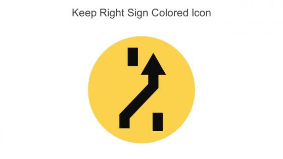 Keep Right Sign Colored Icon In Powerpoint Pptx Png And Editable Eps Format