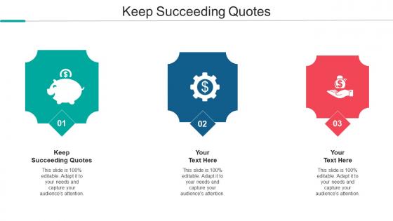 Keep Succeeding Quotes Ppt Powerpoint Presentation Model Structure Cpb