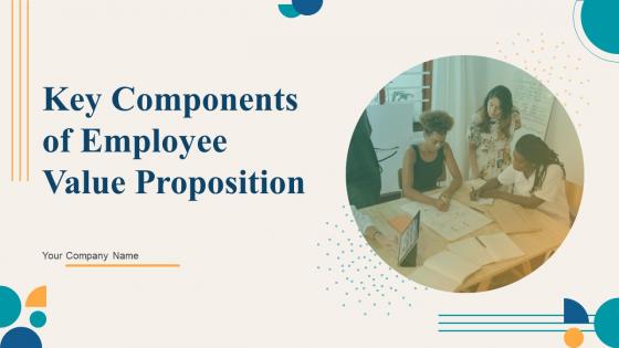 Key Components Of Employee Value Proposition Powerpoint PPT Template Bundles DK MD