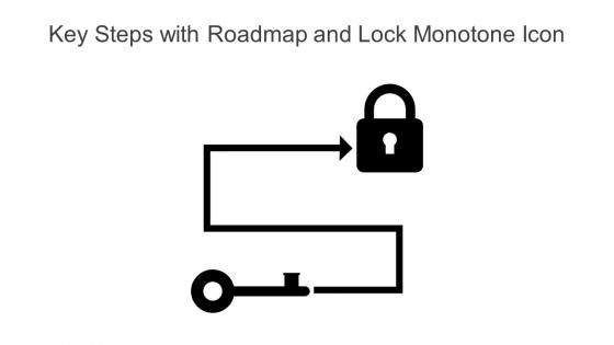 Key Steps With Roadmap And Lock Monotone Icon In Powerpoint Pptx Png And Editable Eps Format