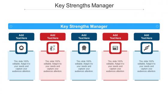 Key Strengths Manager In Powerpoint And Google Slides Cpb