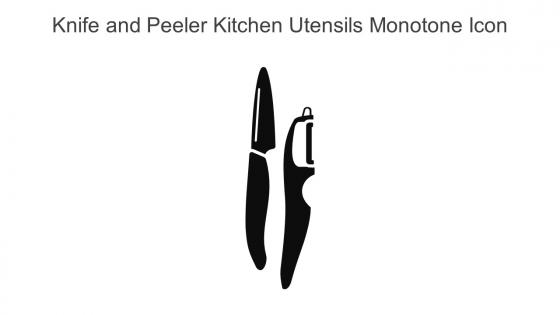 Knife And Peeler Kitchen Utensils Monotone Icon In Powerpoint Pptx Png And Editable Eps Format
