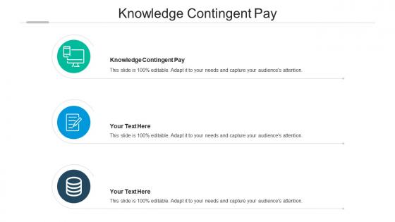 Knowledge contingent pay ppt powerpoint presentation outline designs cpb