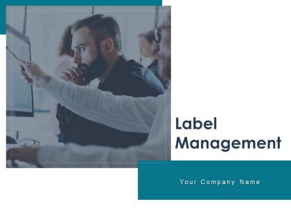 Label management powerpoint presentation slides