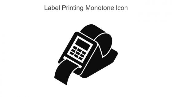 Label Printing Monotone Icon In Powerpoint Pptx Png And Editable Eps Format
