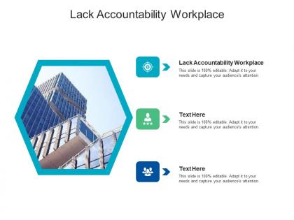 Lack accountability workplace ppt powerpoint presentation show objects cpb
