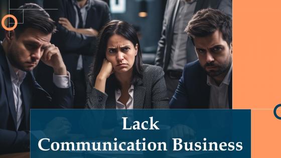 Lack Communication Business Powerpoint Presentation And Google Slides ICP