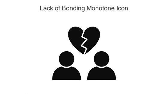 Lack Of Bonding Monotone Icon In Powerpoint Pptx Png And Editable Eps Format