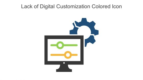 Lack Of Digital Customization Colored Icon In Powerpoint Pptx Png And Editable Eps Format