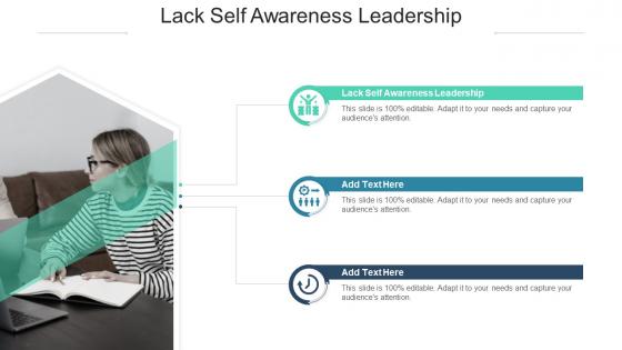 Lack Self Awareness Leadership In Powerpoint And Google Slides Cpb