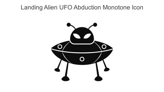 Landing Alien UFO Abduction Monotone Icon In Powerpoint Pptx Png And Editable Eps Format
