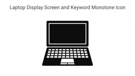Laptop Display Screen And Keyword Monotone Icon In Powerpoint Pptx Png And Editable Eps Format