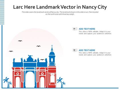 Larc here landmark vector in nancy city powerpoint presentation ppt template