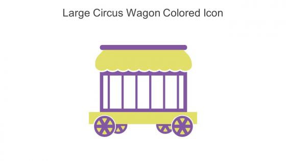 Large Circus Wagon Colored Icon In Powerpoint Pptx Png And Editable Eps Format