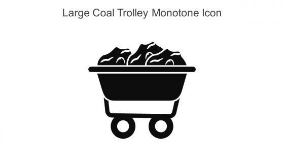 Large Coal Trolley Monotone Icon In Powerpoint Pptx Png And Editable Eps Format