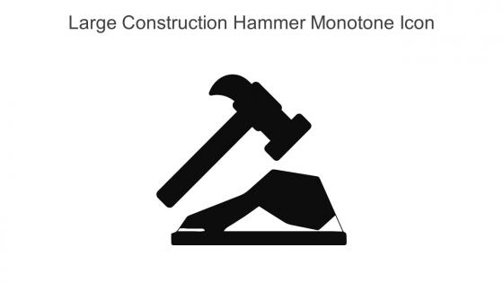 Large Construction Hammer Monotone Icon In Powerpoint Pptx Png And Editable Eps Format