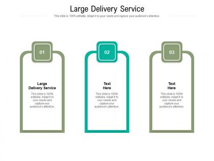 Large delivery service ppt powerpoint presentation styles outline cpb
