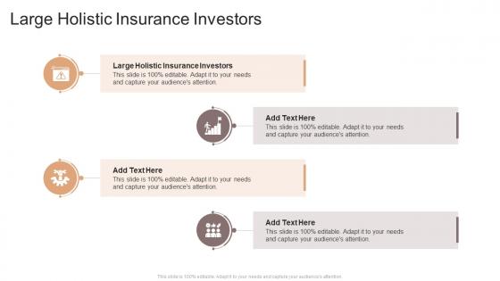 Large holistic insurance investors in powerpoint and google slides cpb