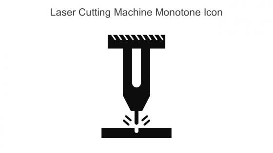 Laser Cutting Machine Monotone Icon In Powerpoint Pptx Png And Editable Eps Format