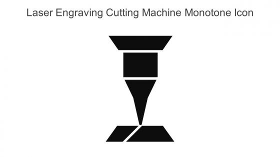 Laser Engraving Cutting Machine Monotone Icon In Powerpoint Pptx Png And Editable Eps Format