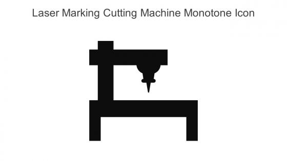 Laser Marking Cutting Machine Monotone Icon In Powerpoint Pptx Png And Editable Eps Format