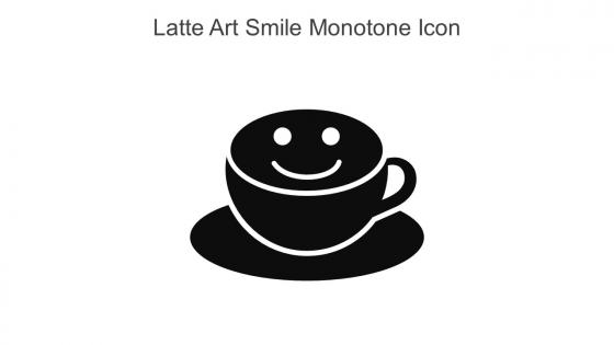 Latte Art Smile Monotone Icon In Powerpoint Pptx Png And Editable Eps Format