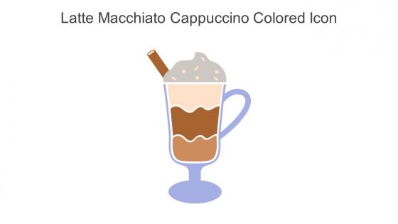 Latte Macchiato Cappuccino Colored Icon In Powerpoint Pptx Png And Editable Eps Format