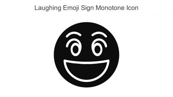 Laughing Emoji Sign Monotone Icon In Powerpoint Pptx Png And Editable Eps Format