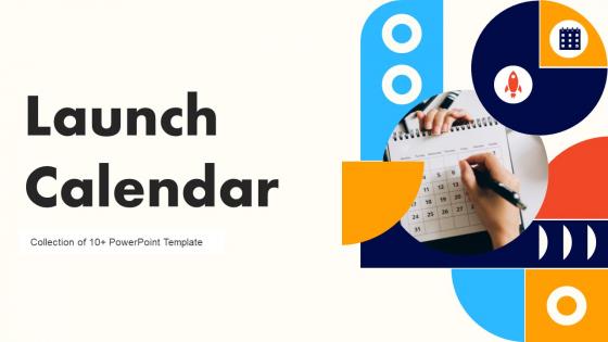 Launch Calendar Powerpoint Ppt Template Bundles