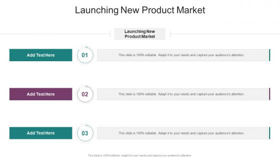 Launching New Product Market In Powerpoint And Google Slides Cpb