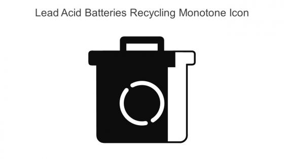 Lead Acid Batteries Recycling Monotone Icon In Powerpoint Pptx Png And Editable Eps Format