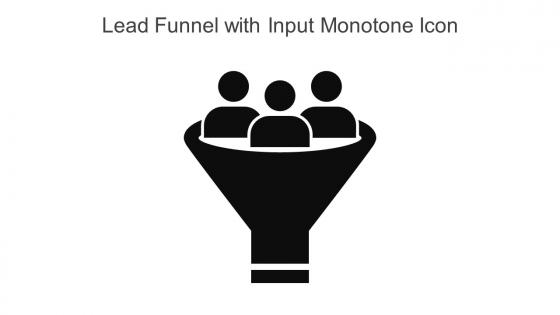Lead Funnel With Input Monotone Icon In Powerpoint Pptx Png And Editable Eps Format