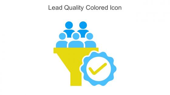 Lead Quality Colored Icon In Powerpoint Pptx Png And Editable Eps Format