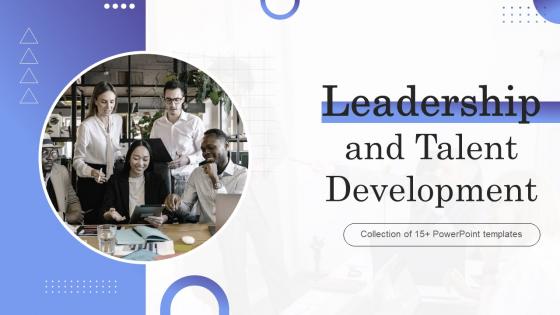 Leadership And Talent Development Powerpoint PPT Template Bundles