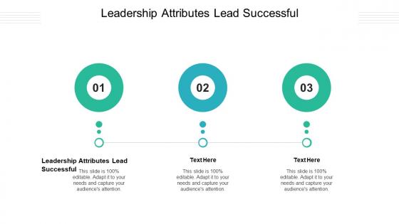 Leadership attributes lead successful ppt powerpoint presentation pictures design inspiration cpb