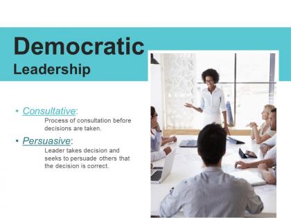 Leadership democratic leadership ppt powerpoint presentation infographic template shapes